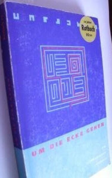 Um die Ecke gehen: Ein literarisches Lesebuch