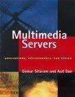 Multimedia Servers: Applications, Environments and Design