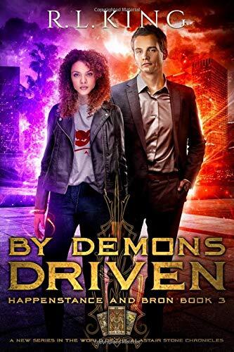 By Demons Driven: Happenstance and Bron (Book 3)