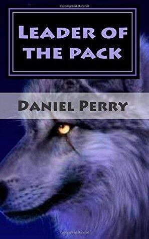 Leader of the pack: A Chimera Alpha Project Novel