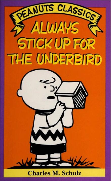 Always Stick Up for the Underbird
