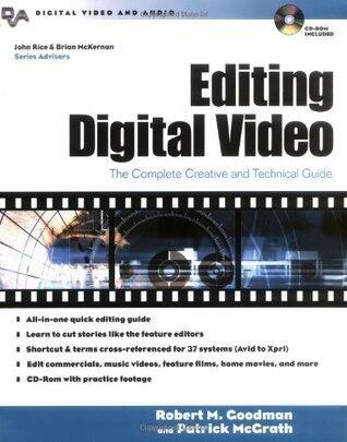 Editing Digital Video: The Complete Creative and Technical Guide