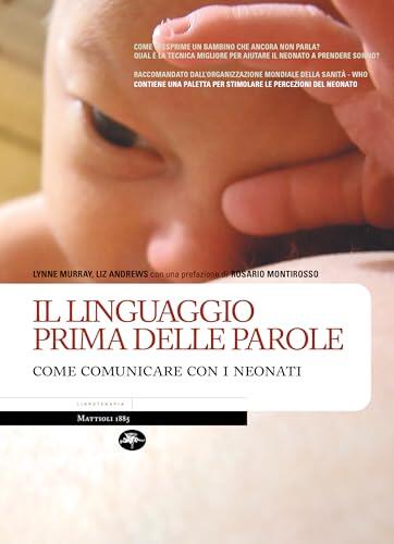 Il linguaggio prima delle parole – Come comunicare con i neonati (Libroterapia)