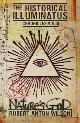 Nature's God: Historical Illuminatus Chronicles Volume 3