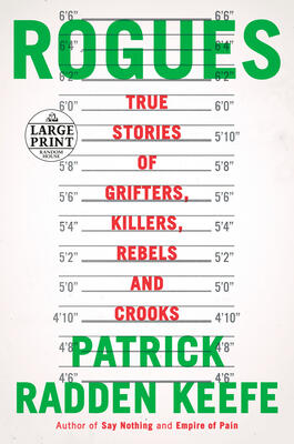 Rogues: True Stories of Grifters, Killers, Rebels and Crooks
