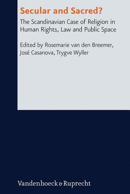 Secular and Sacred: The Scandinavian Case of Religion in Human Rights, Law and Public Space
