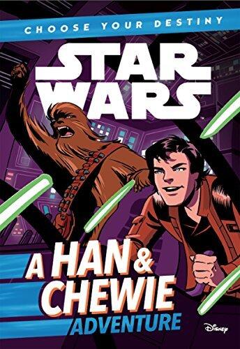 Star Wars: Choose Your Destiny (Book 1): A Han & Chewie Adventure