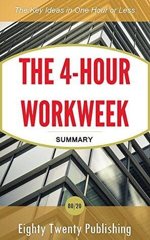 Summary of The 4-Hour Workweek by Tim Ferriss