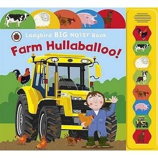 Farm Hullaballoo! Ladybird Big Noisy Book