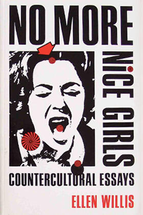 No More Nice Girls: Countercultural Essays