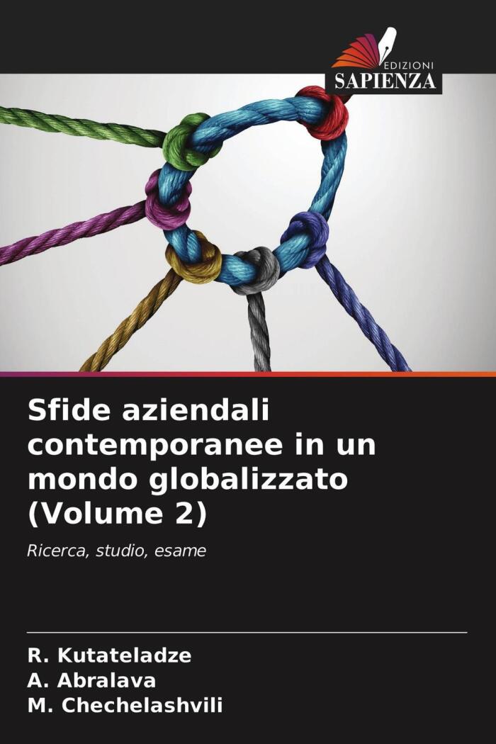 Sfide aziendali contemporanee in un mondo globalizzato : Ricerca, studio, esame