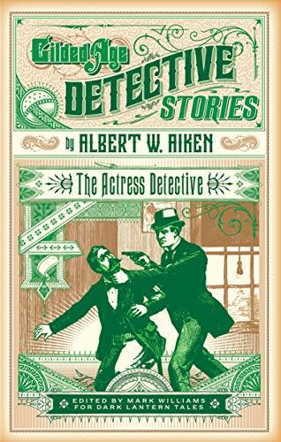 The Actress Detective: Or, The Invisible Hand