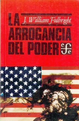 La Arrogancia Del Poder