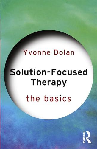 Solution-Focused Therapy: The Basics