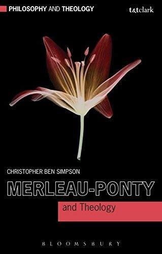 Merleau-Ponty and Theology (Philosophy and Theology)