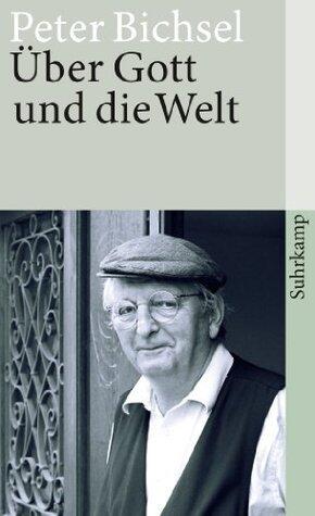 Über Gott und die Welt: Schriften zur Religion