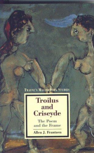 Troilus and Criseyde: The Poem and the Frame