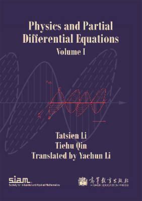 Physics and Partial Differential Equations: Volume 1