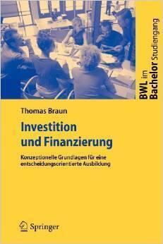 Investition und Finanzierung: Konzeptionelle Grundlagen fur eine entscheidungsorientierte Ausbildung