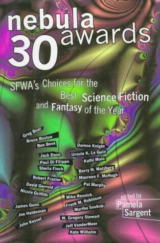 Nebula Awards 30:: SFWA's Choices For The Best Science Fiction And Fantasy Of The Year