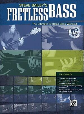 Steve Bailey's Fretless Bass: The Ultimate Fretless Bass Workout