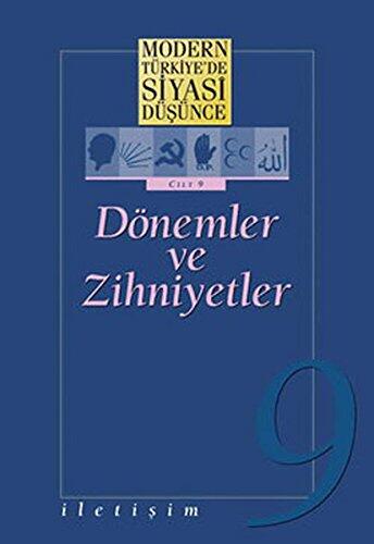 Donemler ve Zihniyetler - Modern Turkiye'de Siyasi Dusunce 9