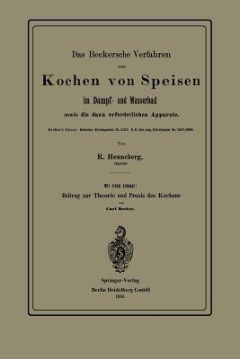 Das Beckersche Verfahren Zum Kochen Von Speisen Im Dampf- Und Wasserbad, Sowie Die Dazu Erforderlichen Apparate