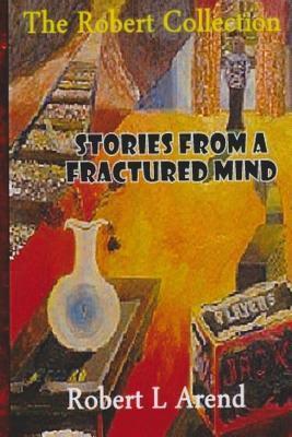 Stories from a Fractured Mind