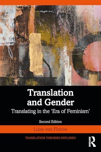 Translation and Gender: Translating in the ‘Era of Feminism'