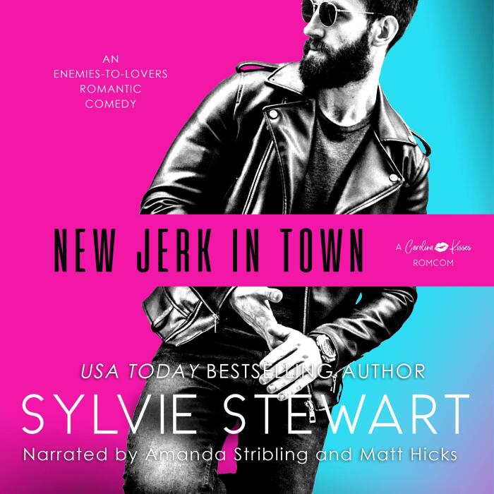 New Jerk in Town (An Enemies-to-Lovers Romantic Comedy): Carolina Kisses, Book 2