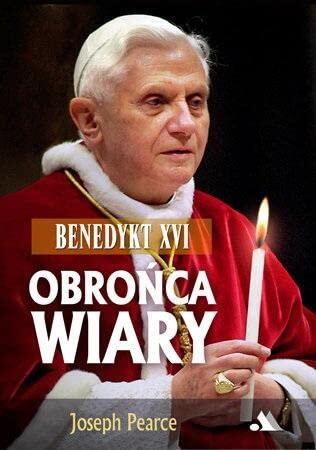 Benedykt XVI. Obronca wiary