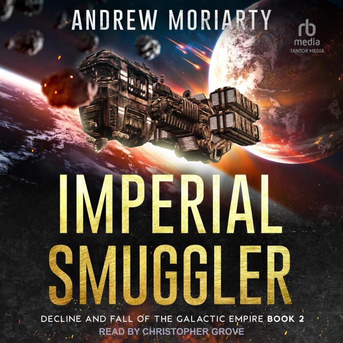 Imperial Smuggler: Decline and Fall of the Galactic Empire, Book 2