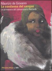 La condanna del sangue: La primavera del commissario Ricciardi