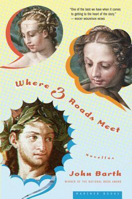 Where Three Roads Meet: Novellas - Playful Tales of Language, Sex, Death, and Storytelling