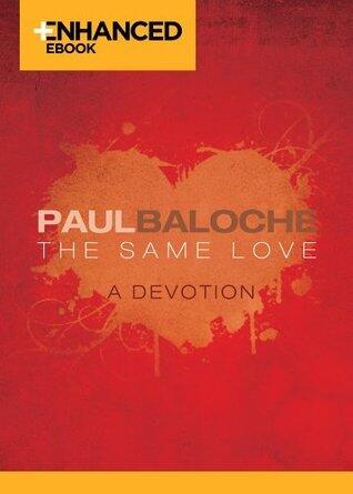 The Same Love Enhanced eBook: A Devotion