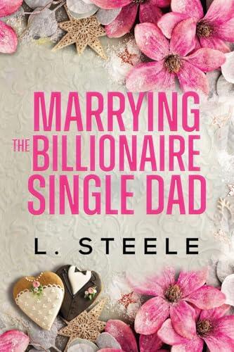 Marrying the Billionaire Single Dad