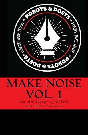 Make Noise Vol. 1: A Po' Boys and Poets Nashville Anthology