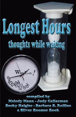 Longest Hours: Thoughts While Waiting