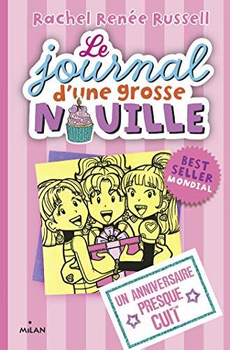 Le journal d'une grosse nouille, Tome 13 : Un anniversaire presque cuit