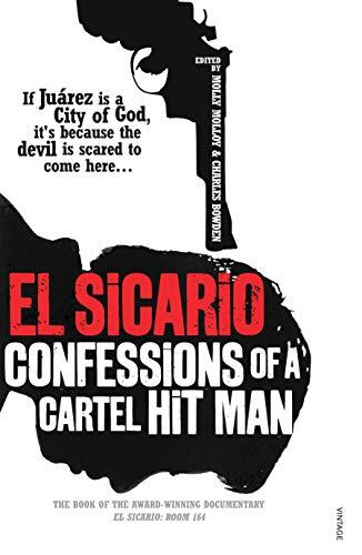 El Sicario: Confessions of a Cartel Hitman