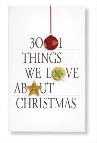 3001 Things We Love about Christmas