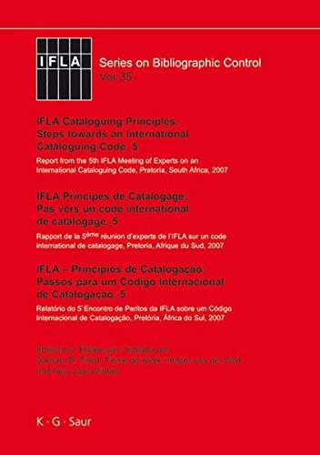 IFLA Cataloguing Principles: Steps Towards an International Cataloguing Code (5)