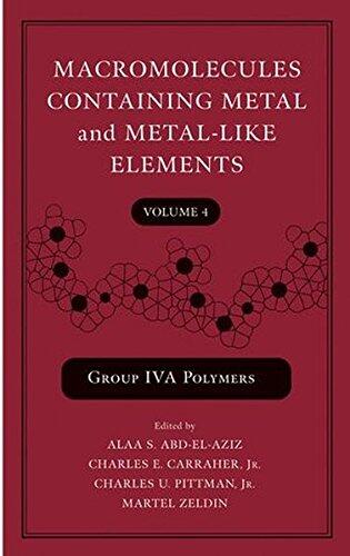 Macromolecules Containing Metal and Metal-Like Elements, Volume 4: Group Iva Polymers