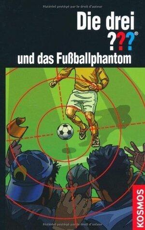 Die drei ??? und das Fußballphantom (Die drei Fragezeichen, #152).