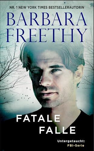 Fatale Falle (Untergetaucht: FBI-Serie 13)