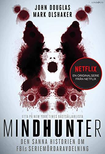 Mindhunter : den sanna historien om FBI:s seriemördaravdelning