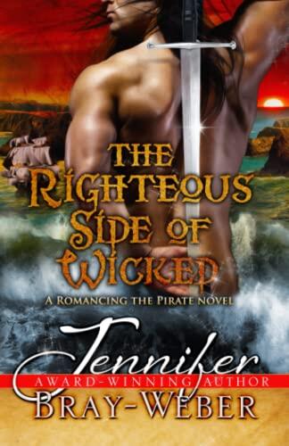 The Righteous Side of Wicked: A Romancing the Pirate Novel