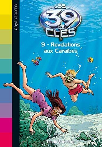 Les 39 clés, Tome 09 : Révélations aux Caraïbes