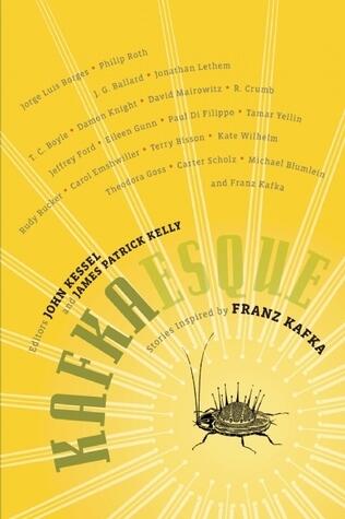 Kafkaesque: Stories Inspired by Franz Kafka