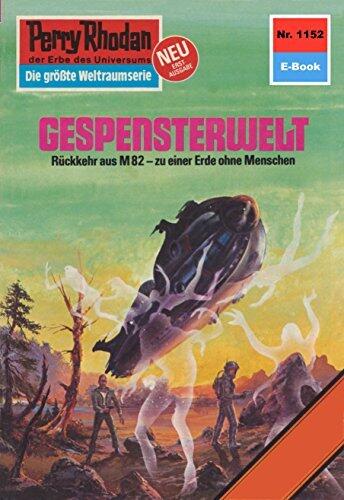 Perry Rhodan 1152: Gespensterwelt: Perry Rhodan-Zyklus "Die endlose Armada" (Perry Rhodan-Erstauflage)